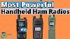 Most Powerful Handheld Ham Radios In 2024 Top 3