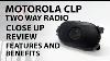 Motorola Clp Two Way Radio Review Features And Benefits